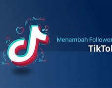 Gimana Cara Menambah Follower Tiktok